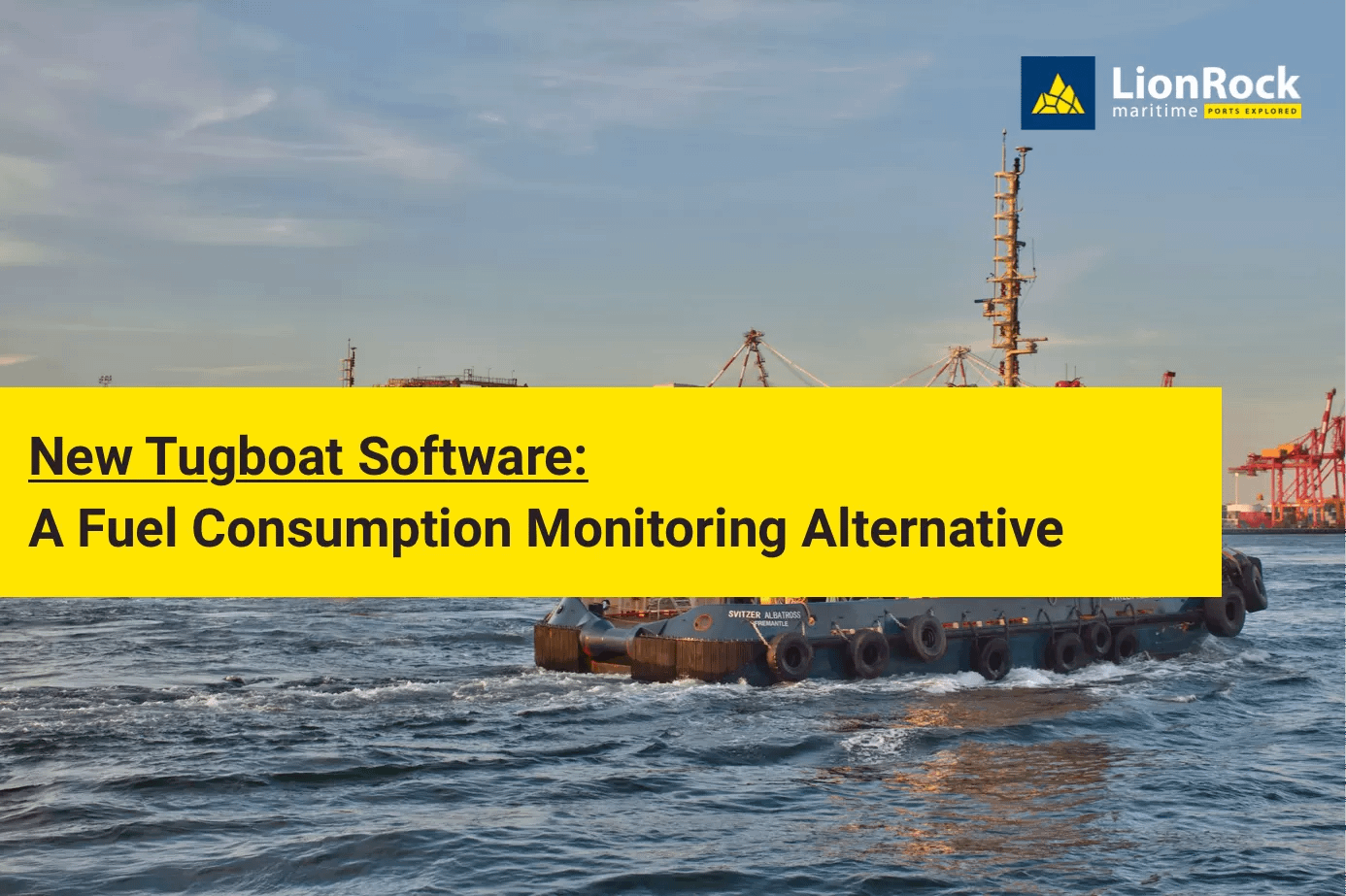 Tugboat Software for tugboat fuel capacity optimization for fairplay towage